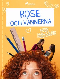 Cover Rose 1: Rose och vännerna (eBook, ePUB)