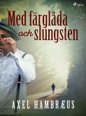 Med färglåda och slungsten (eBook, ePUB)