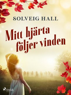 Mitt hjärta följer vinden (eBook, ePUB) - Hall, Solveig