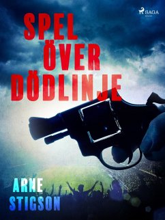 Spel över dödlinje (eBook, ePUB) - Stigson, Arne