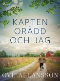 Kapten Orädd och jag (eBook, ePUB)