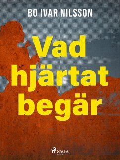 Vad hjärtat begär (eBook, ePUB) - Nilsson, Bo Ivar