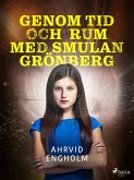 Genom tid och rum med Smulan Grönberg (eBook, ePUB)