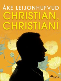 Christian, Christian! (eBook, ePUB) - Leijonhufvud, Åke