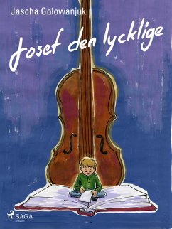 Josef den lycklige (eBook, ePUB) - Golowanjuk, Jascha