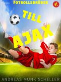 Fotbollsbröder 4 - Till Ajax (eBook, ePUB)