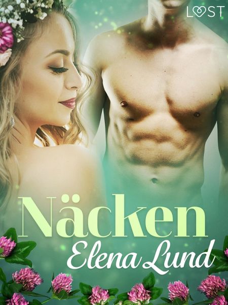 Näcken - erotisk midsommarnovell (eBook, ePUB) Näcken - erotisk midsommarnovell (eBook, ePUB)