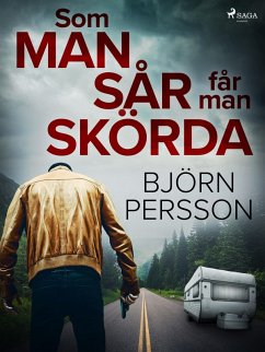 Som man sår får man skörda (eBook, ePUB) - Persson, Björn