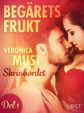 Begärets frukt 1: Skrivbordet (eBook, ePUB) Begärets frukt 1: Skrivbordet (eBook, ePUB)