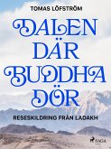 Dalen där Buddha dör (eBook, ePUB)