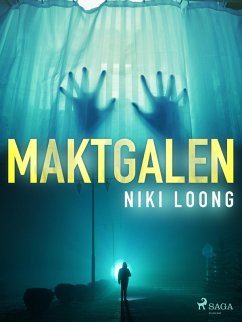 Maktgalen (eBook, ePUB) - Loong, Niki