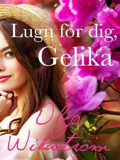 Lugn för dej, Gelika (eBook, ePUB) - Wikström, Olga