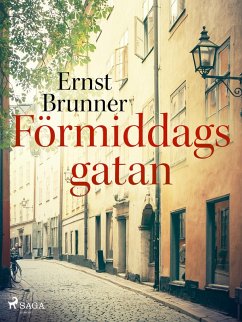 Förmiddagsgatan (eBook, ePUB) - Brunner, Ernst