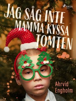 Cover Jag såg inte mamma kyssa tomten (eBook, ePUB)