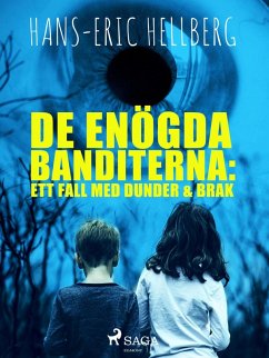 De enögda banditerna : ett fall med Dunder & Brak (eBook, ePUB) - Hellberg, Hans-Eric