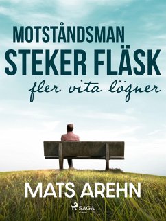Cover Motståndsman steker fläsk: fler vita lögner (eBook, ePUB)