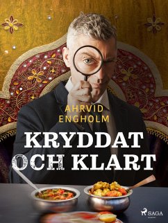 Kryddat och klart (eBook, ePUB) - Engholm, Ahrvid
