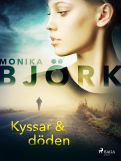 Kyssar & döden (eBook, ePUB) - Björk, Monika