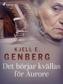 Det börjar kvällas för Aurore (eBook, ePUB) - Genberg, Kjell E.