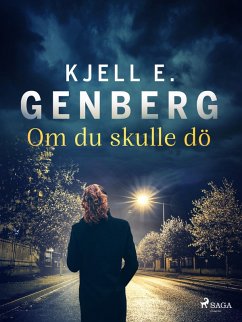 Om du skulle dö (eBook, ePUB) - Genberg, Kjell E.