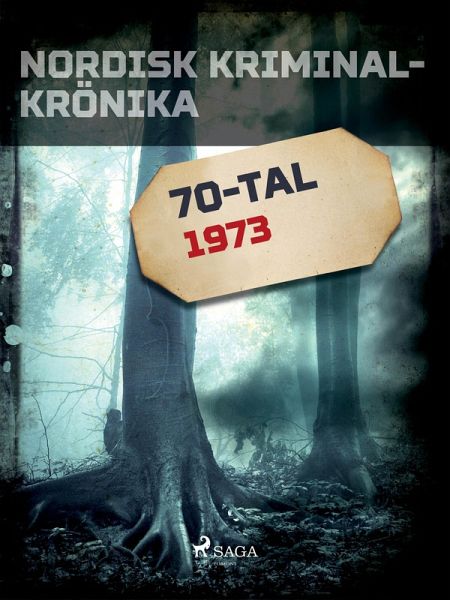 Nordisk kriminalkrönika 1973 (eBook, ePUB) Nordisk kriminalkrönika 1973 (eBook, ePUB)