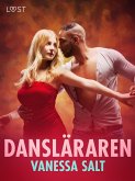 Dansläraren - erotisk novell (eBook, ePUB)