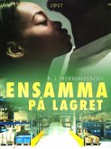 Ensamma på lagret - erotisk novell (eBook, ePUB)
