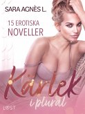 Kärlek i plural - 15 erotiska noveller (eBook, ePUB) Kärlek i plural - 15 erotiska noveller (eBook, ePUB)
