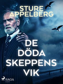 De döda skeppens vik (eBook, ePUB) - Appelberg, Sture