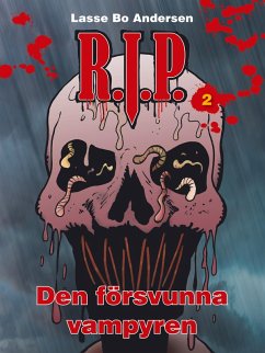 R.I.P. 2 - Den försvunna vampyren (eBook, ePUB) - Andersen, Lasse Bo