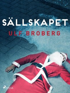 Sällskapet (eBook, ePUB) - Broberg, Ulf