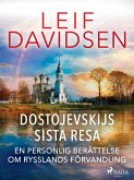 Dostojevskijs sista resa: en personlig berättelse om Rysslands förvandling (eBook, ePUB)