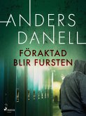 Föraktad blir fursten (eBook, ePUB)