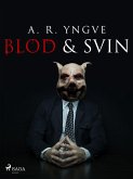 Blod & Svin (eBook, ePUB)