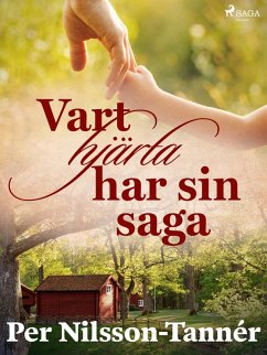 Vart hjärta har sin saga (eBook, ePUB) - Nilsson-Tannér, Per