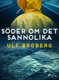 Söder om det sannolika (eBook, ePUB) Söder om det sannolika (eBook, ePUB)
