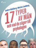 17 typer av män - och vad de säger till psykologen (eBook, ePUB)