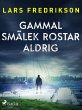 Gammal smälek rostar aldrig (eBook,... - Bild 1