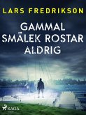 Gammal smälek rostar aldrig (eBook, ePUB)