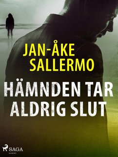 Hämnden tar aldrig slut (eBook, ePUB) - Sallermo, Jan-Åke