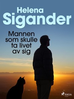 Mannen som skulle ta livet av sig (eBook, ePUB) - Sigander, Helena