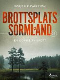 Brottsplats Sörmland.6, En odyssé av brott (eBook, ePUB)