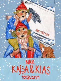 När Kajsa och Klas försvann (eBook, ePUB) - Falk, Ann Mari