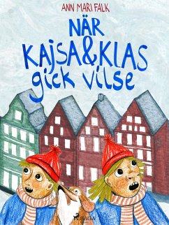 När Kajsa och Klas gick vilse (eBook, ePUB) - Falk, Ann Mari
