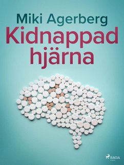 Kidnappad hjärna (eBook, ePUB) - Agerberg, Miki