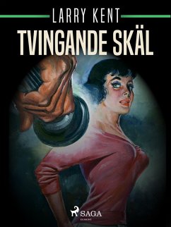 Tvingande skäl (eBook, ePUB) - Kent, Larry