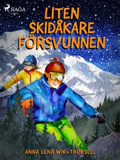 Liten skidåkare försvunnen (eBook, ePUB) - Wik-Thorsell, Anna Lena
