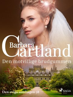 Den motvillige brudgummen (eBook, ePUB) - Cartland, Barbara