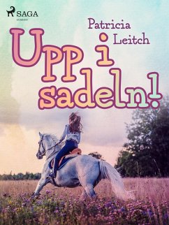 Upp i sadeln! (eBook, ePUB) - Leitch, Patricia