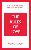 Rules of Love, The: A Personal Code for Happier, More Fulfilling Relationships (eBook, PDF)